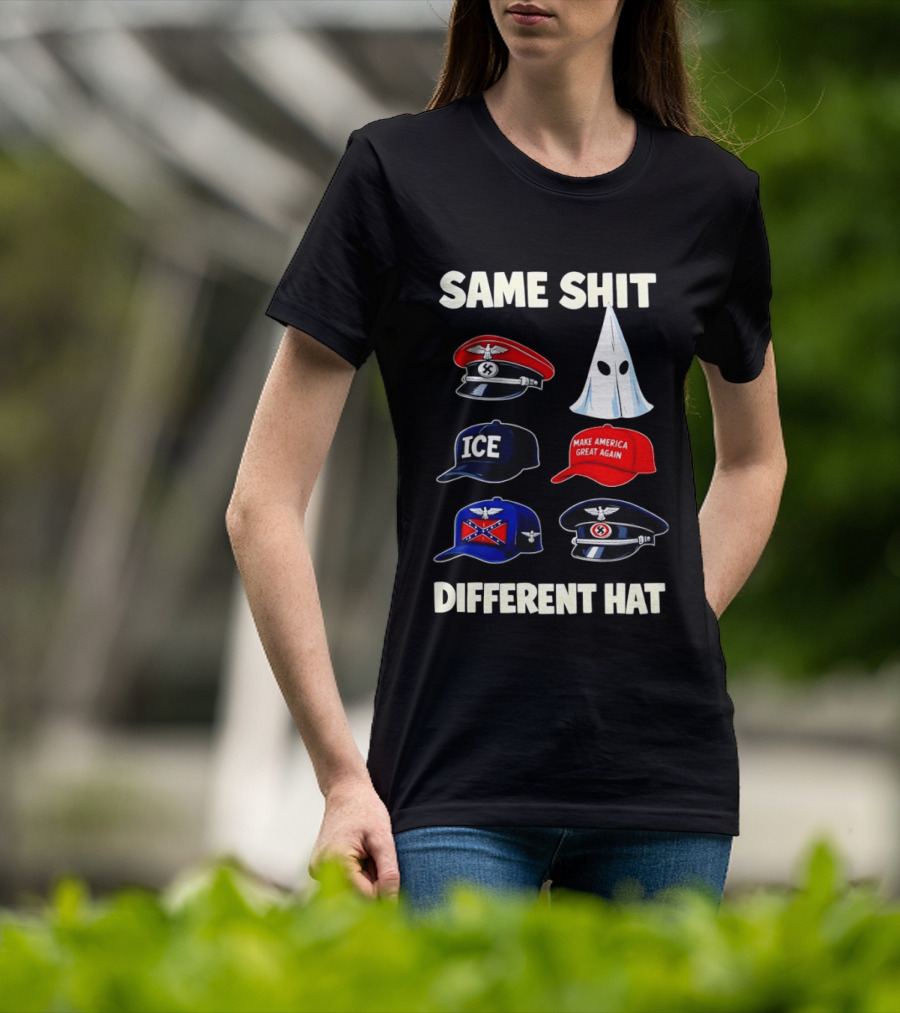 SAME SHIT DIFFERENT HAT ICE Make America Great Again T-Shirt