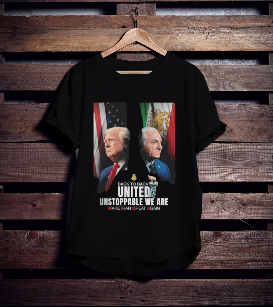 Thank You Trump United Unstoppable We Are Make Iran Great Again American And Iranian Flags T-Shirt