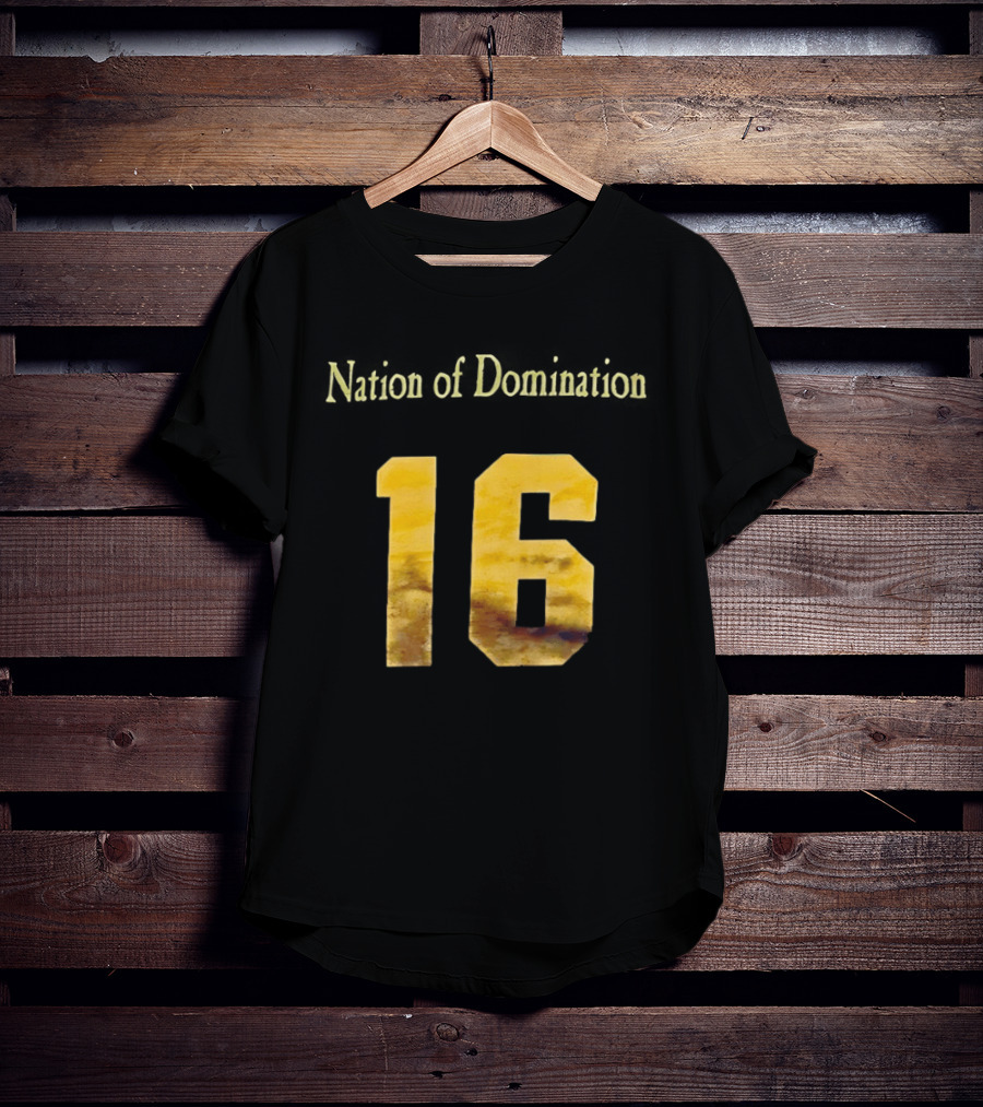 Nation Of Domination 16 T-Shirt