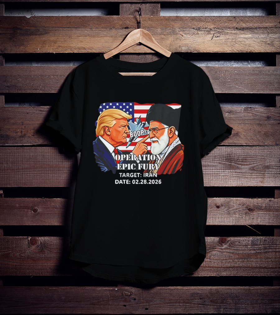 Operation Epic Fury Trump Vs Ali Khamenei Boop Iran February 28 2026 T-Shirt