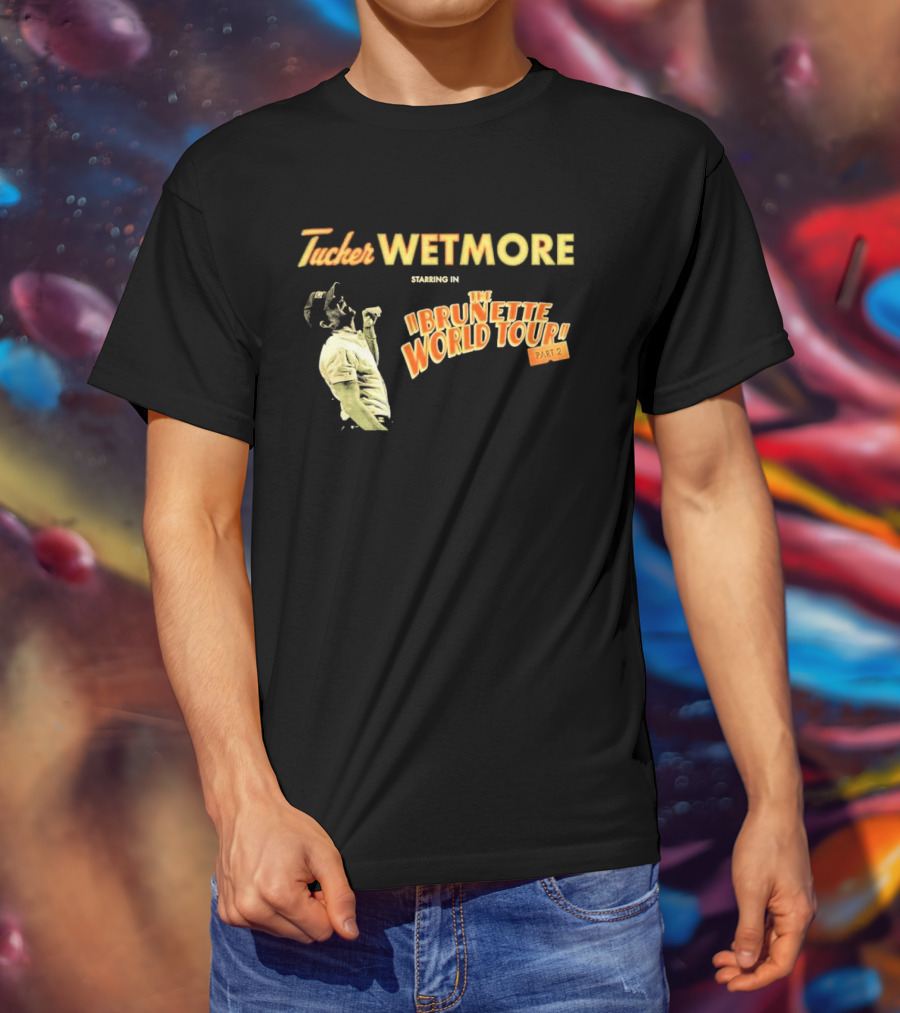 Tucker Wetmore Brunette World Tour Part 2 2026 T-Shirt