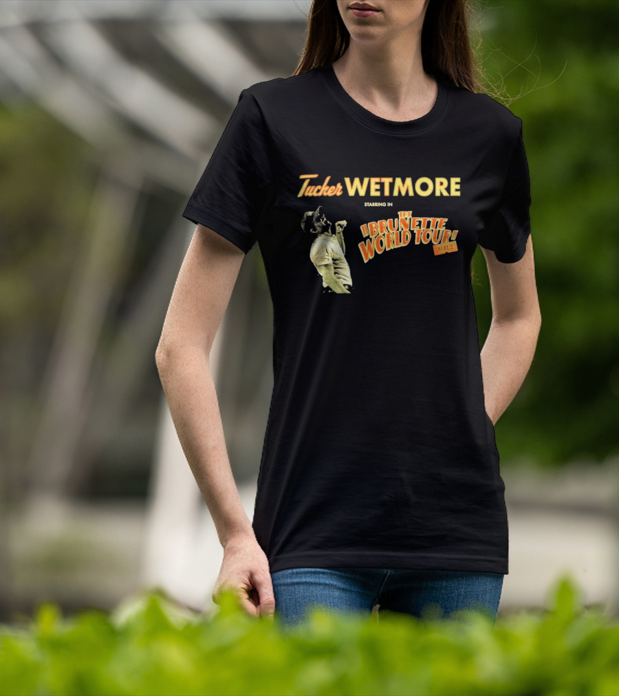 Tucker Wetmore Brunette World Tour Part 2 2026 T-Shirt
