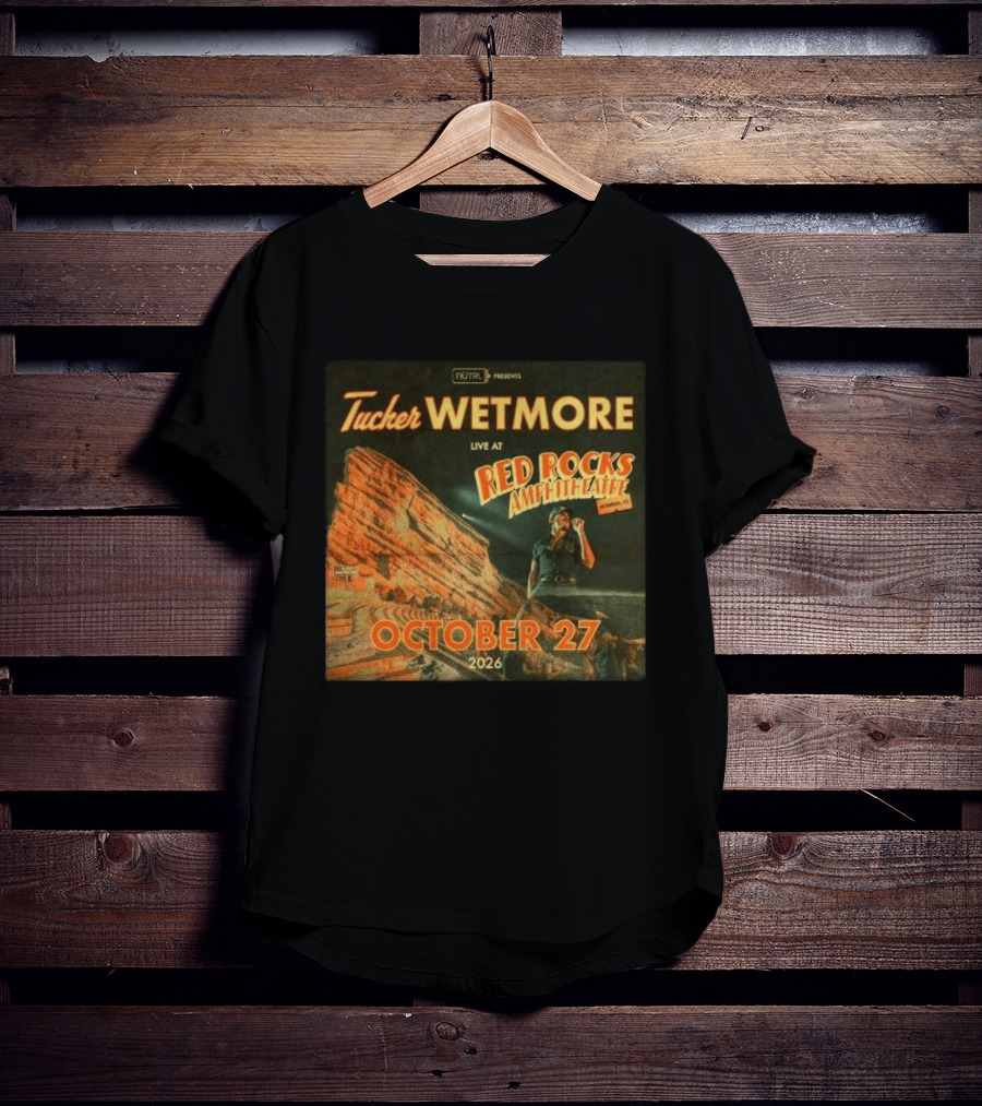 Tucker Wetmore Live At Red Rocks Amphitheatre Morrison CO October 27 2026 T-Shirt