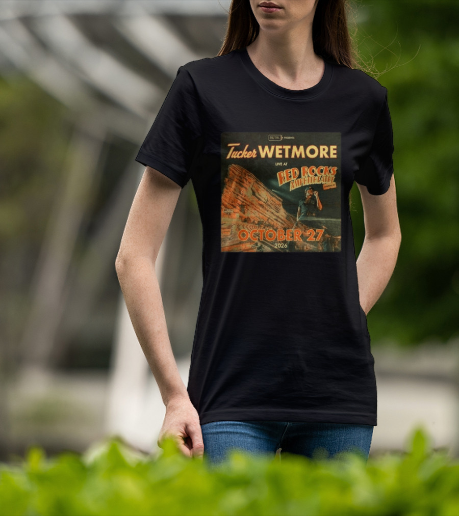 Tucker Wetmore Live At Red Rocks Amphitheatre Morrison CO October 27 2026 T-Shirt