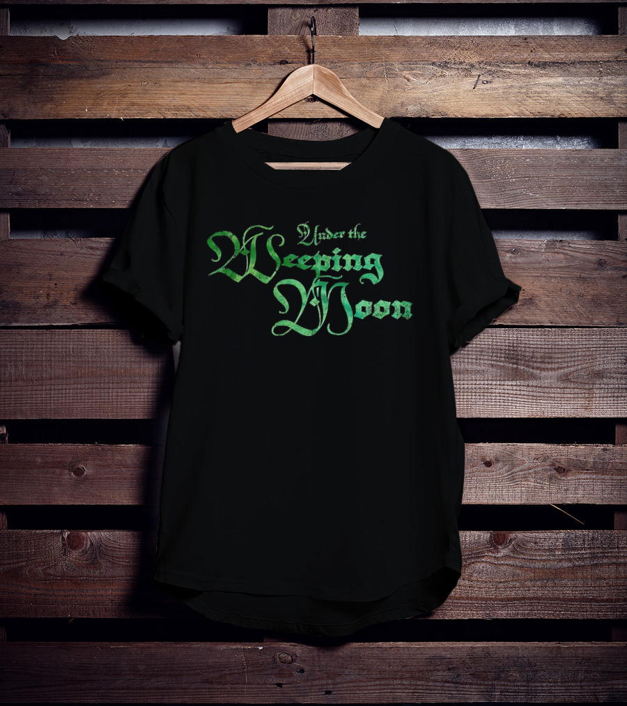 Under The Weeping Moon T-Shirt