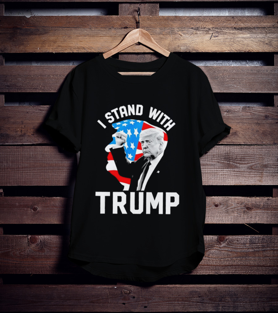 I Stand With Trump American Flag Stars Stripes President T-Shirt