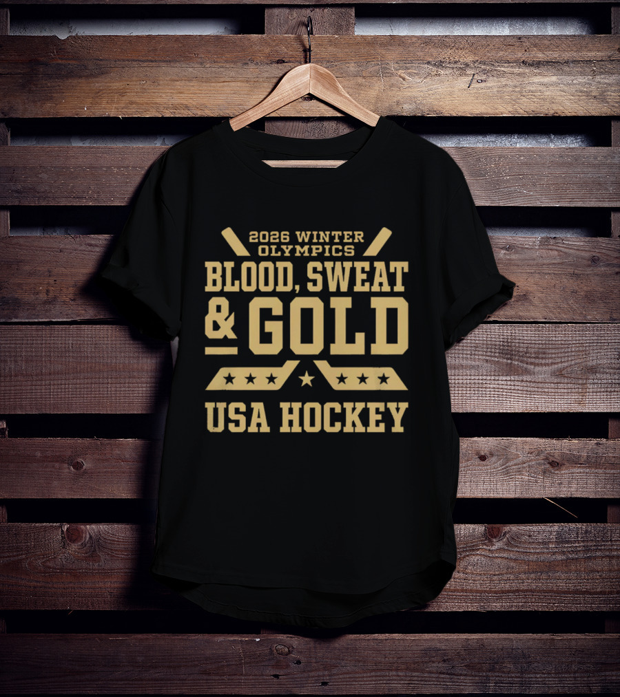 2026 Winter Olympics Blood Sweat Gold USA Hockey T-Shirt