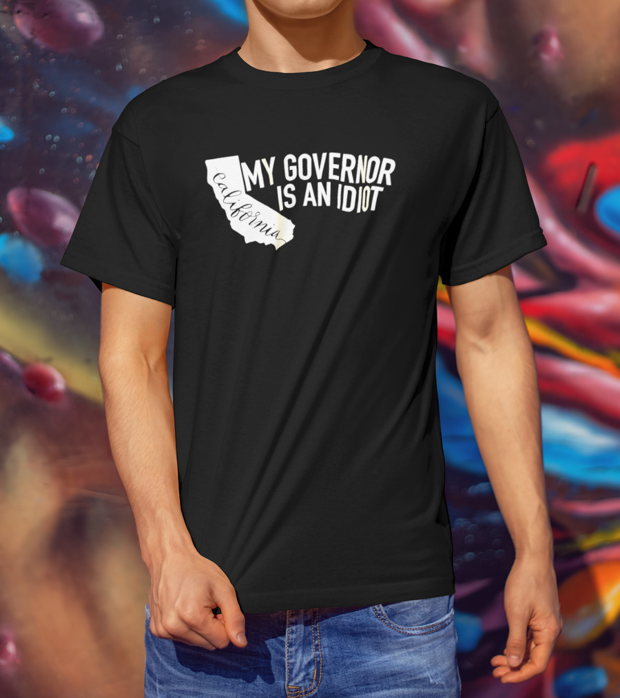 California My Governor Is An Idiot Map T-Shirt