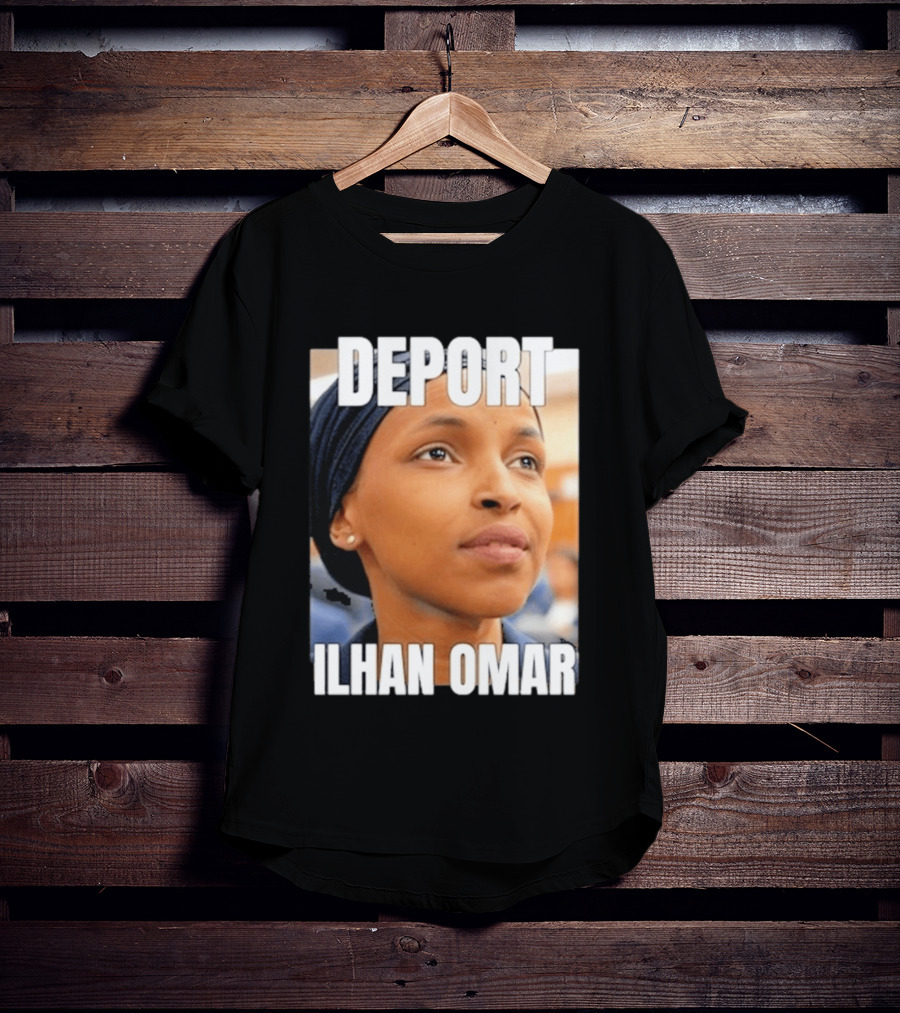 Deport Ilhan Omar T-Shirt