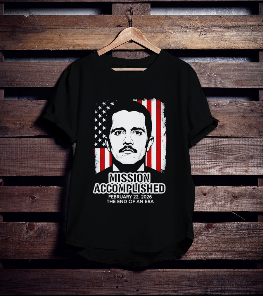 Mission Accomplished February 22 2026 The End Of An Era USA Flag T-Shirt