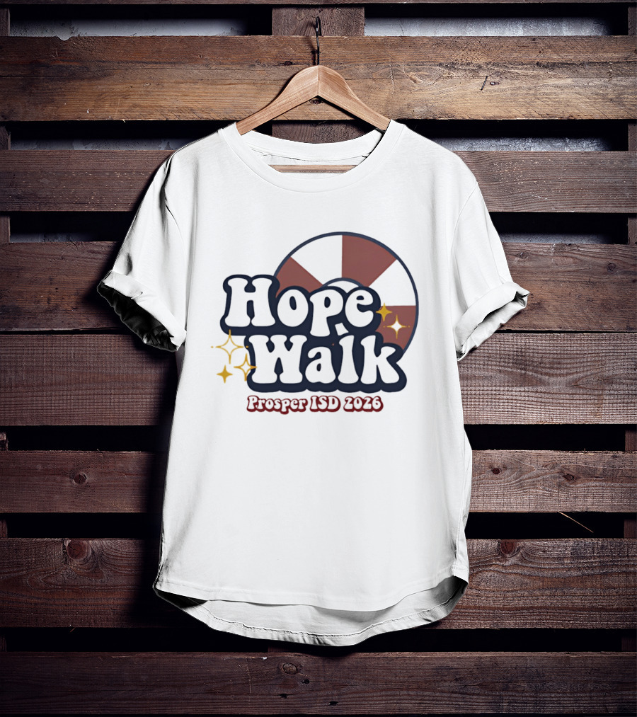 Hope Walk Prosper ISD 2026 School Event T-Shirt