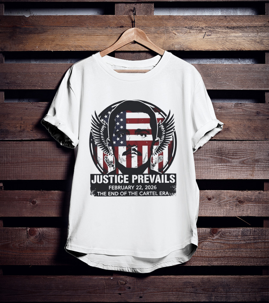 Justice Prevails February 22 2026 End Of The Cartel Era T-Shirt