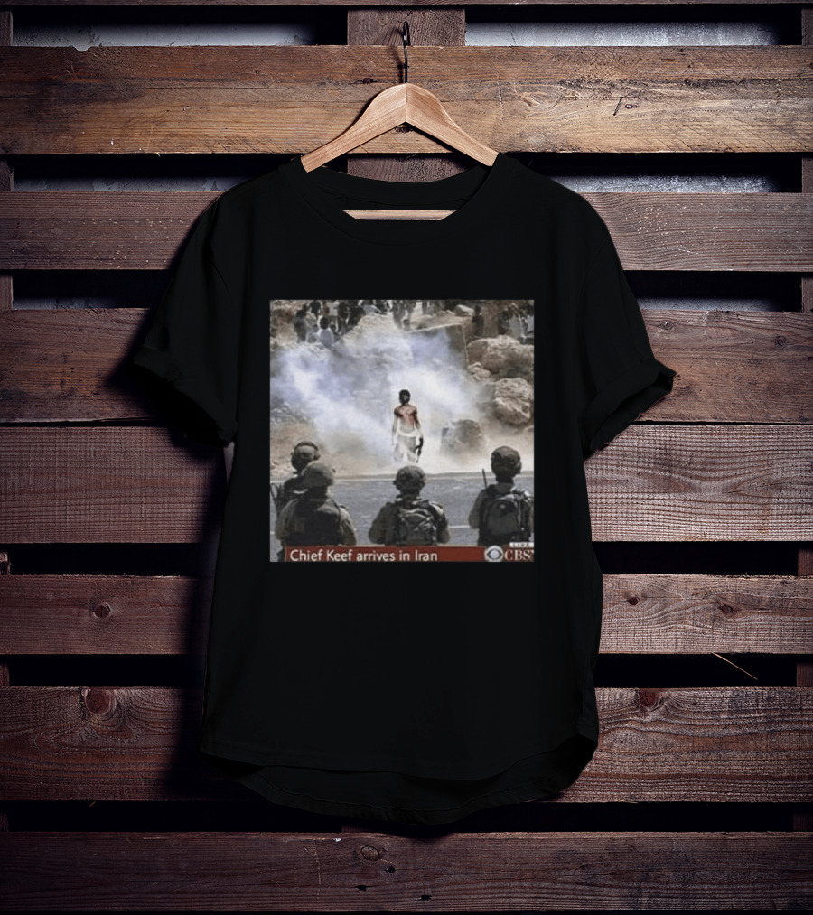 Chief Keef Arrives In Iran CBS War Is Over T-Shirt