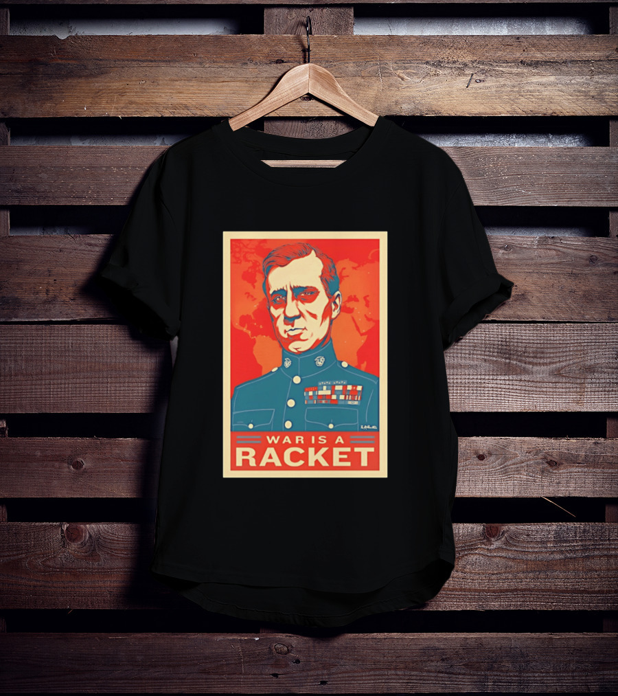 Smedley Butler War Is A Racket Organic Military Satire T-Shirt