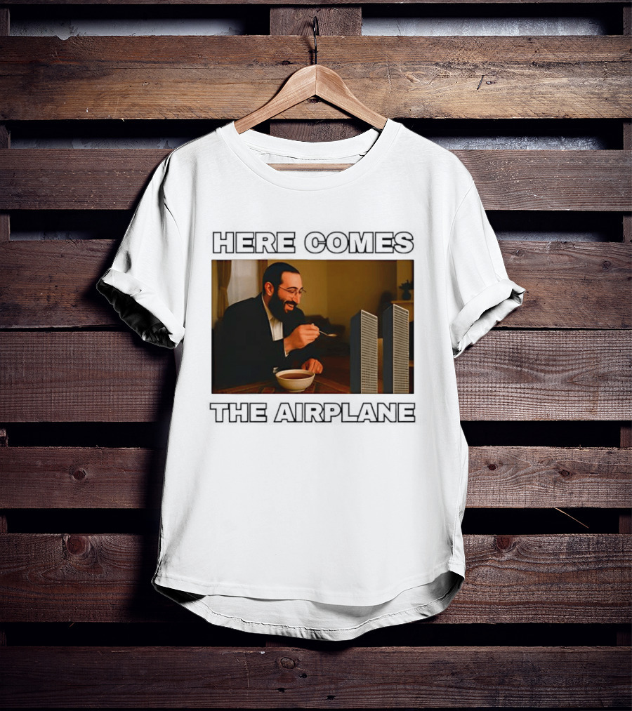 Here Comes The Airplane Twin Towers 9 11 T-Shirt