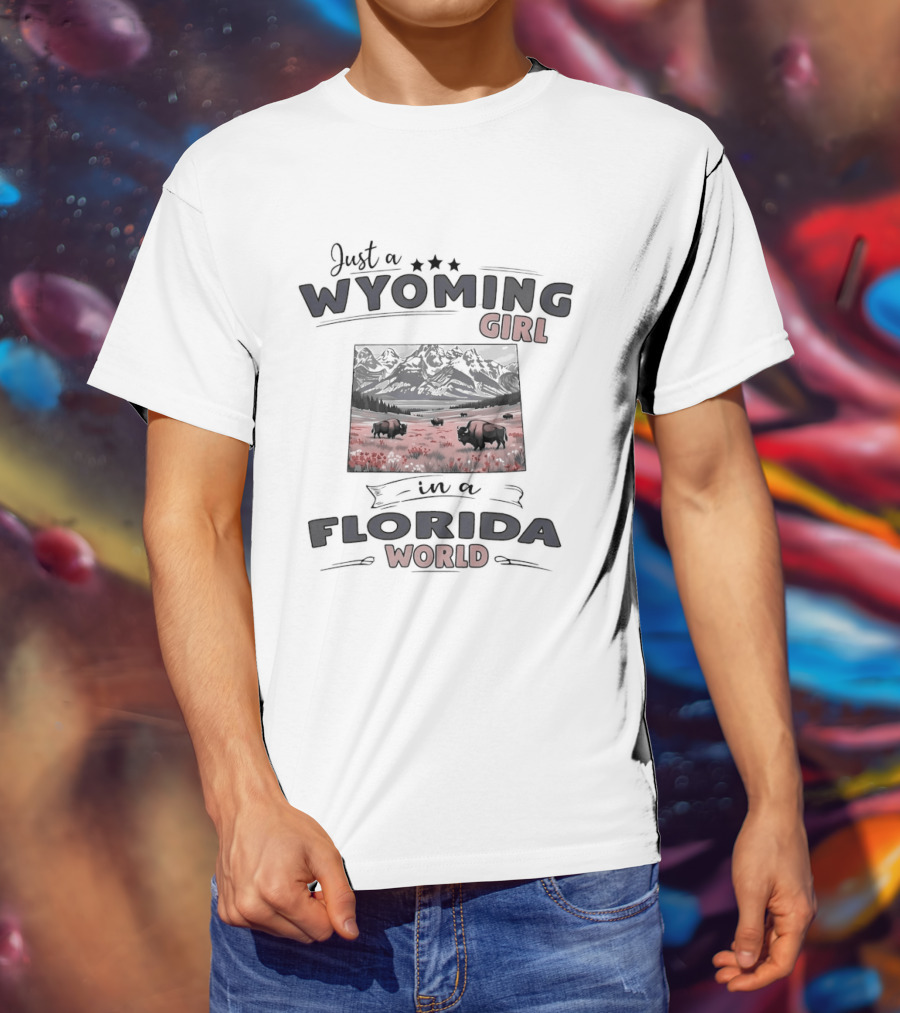 Just A Wyoming Girl Living In A Florida World With Buffalo And Mountain Scene T-Shirt