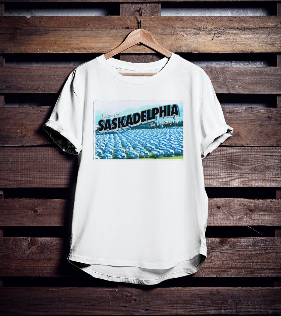 Welcome To Saskadelphia The Tragically Hip Iconic Music Tour T-Shirt