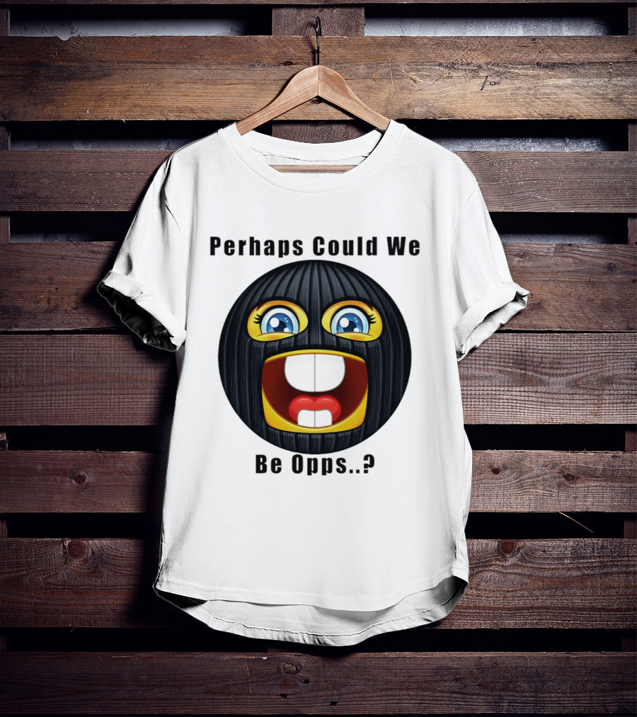 Perhaps Could We Be Opps? Emoji Masked Face T-Shirt