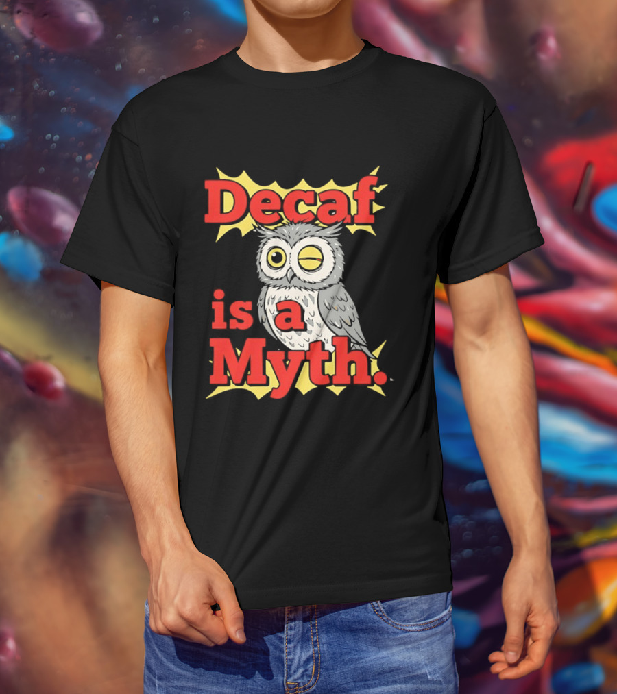 Decaf Is A Myth Owl Winking One Eye Yellow Stars T-Shirt