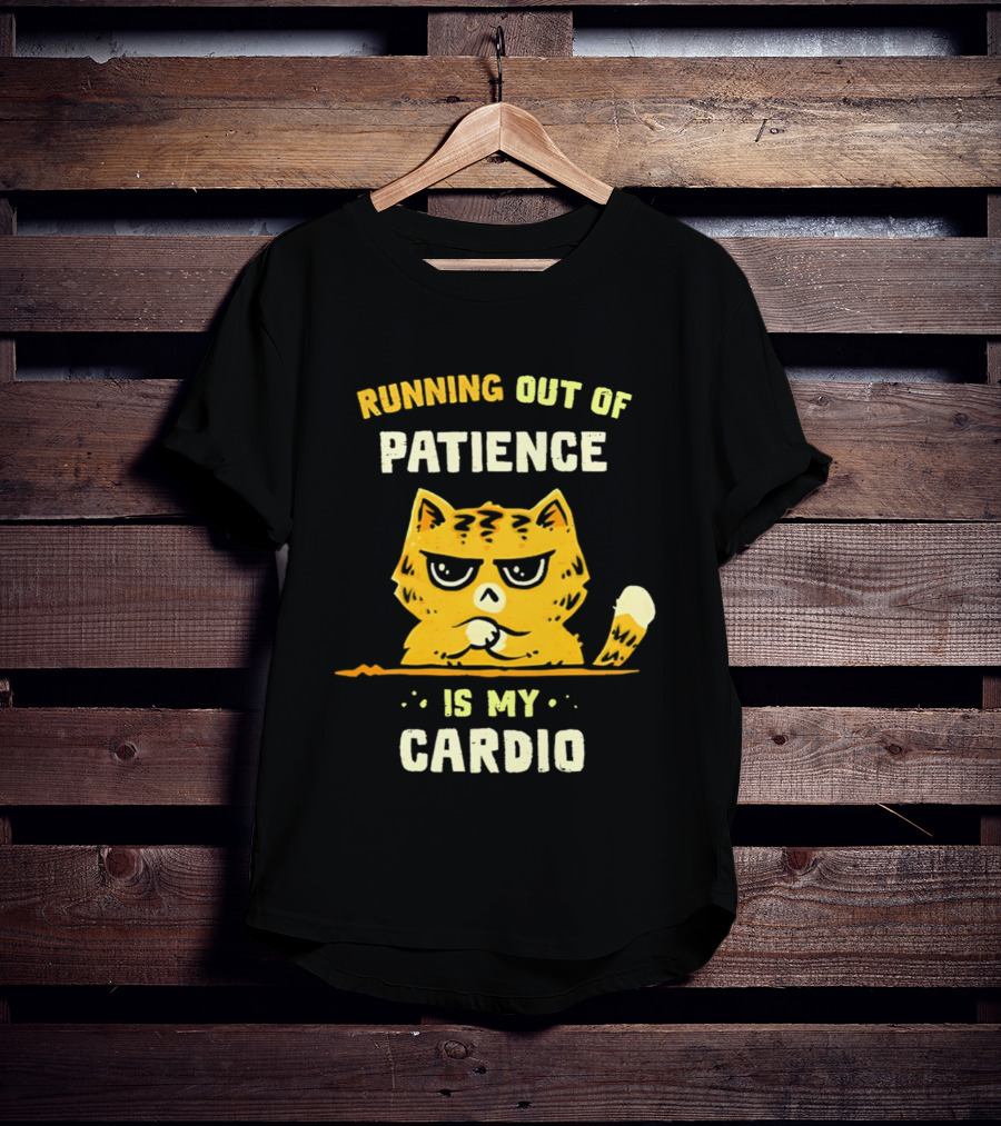 Running Out Of Patience Cat Cardio T-Shirt