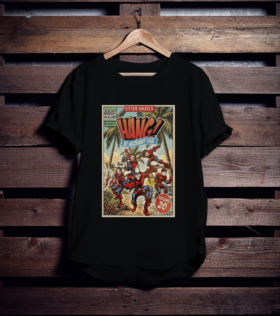 Sister Hazel's The Hang August 28 30 2026 Hazelnut Isle Volume 20 Isle Of Palms South Carolina T-Shirt