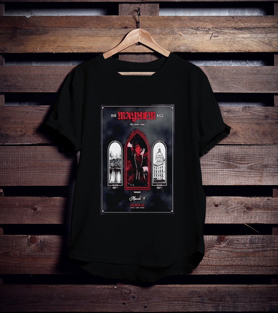 Lady Gaga The Mayhem Ball Tour 2026 Atlanta GA March 4 State Farm Arena T-Shirt