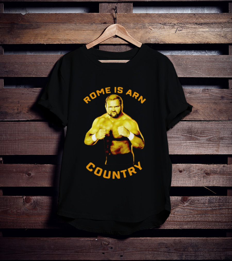 Rome Is Arn Country Classic Wrestling Legend T-Shirt