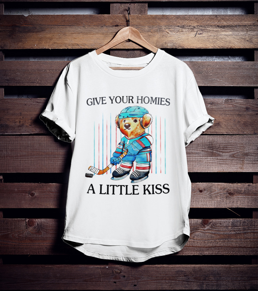 Give Your Homies A Little Kiss Bear Hockey Player T-Shirt