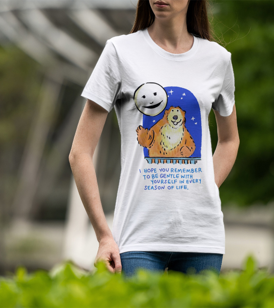 Gentle Reminder Moon And Bear In Every Season Of Life T-Shirt