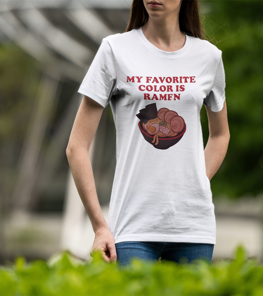 My Favorite Color Is Ramen Noodle Bowl T-Shirt