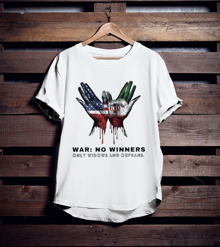Iran USA War No Winners Only Widows Orphans Flag Dripping Hands T-Shirt