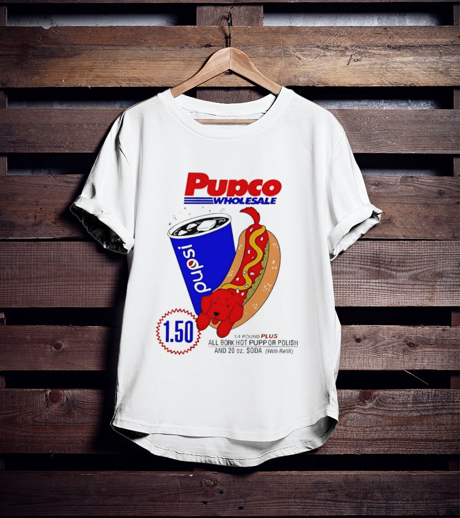 Pupco Wholesale Pupsi All Bork Hot Pupp And Polish Dog 20 Oz Soda Combo T-Shirt