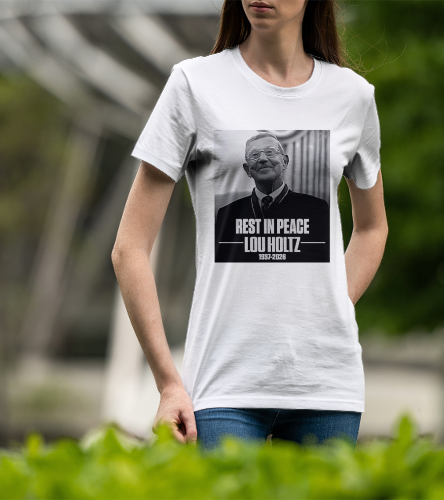 Rest In Peace Lou Holtz 1937 2026 Memorial T-Shirt