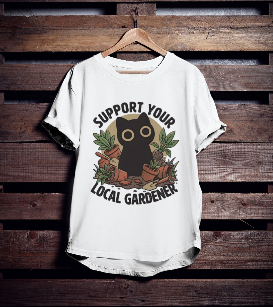 Support Your Local Gardener Black Cat Among Broken Pots And Plants T-Shirt