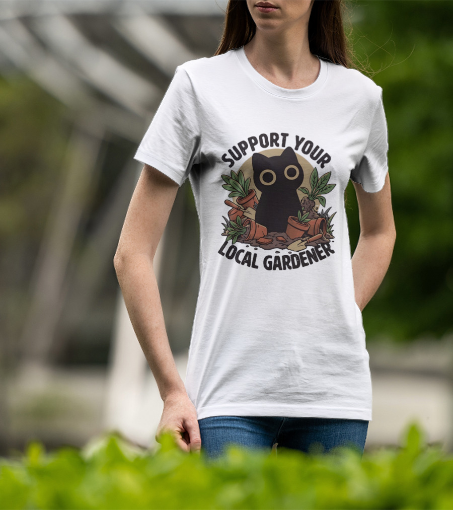 Support Your Local Gardener Black Cat Among Broken Pots And Plants T-Shirt