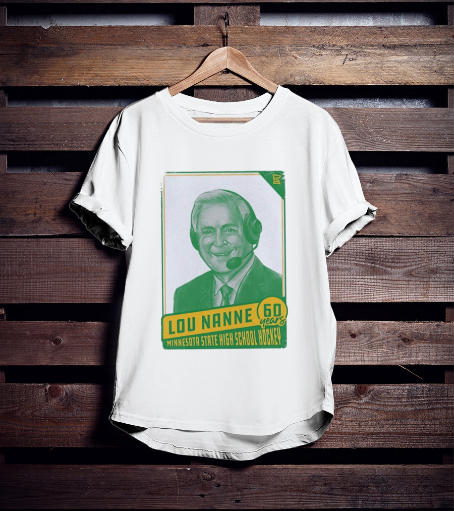 Lou Nanne 60 Years Minnesota State High School Hockey T-Shirt