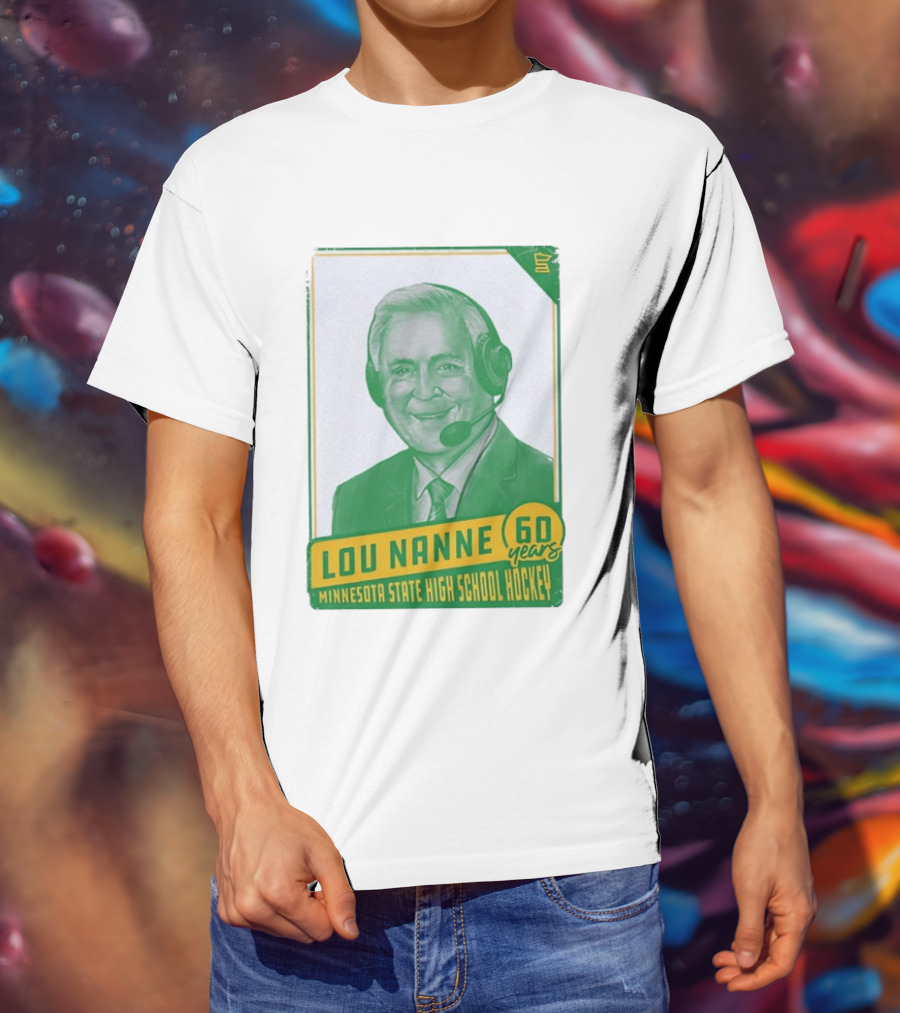 Lou Nanne 60 Years Minnesota State High School Hockey T-Shirt