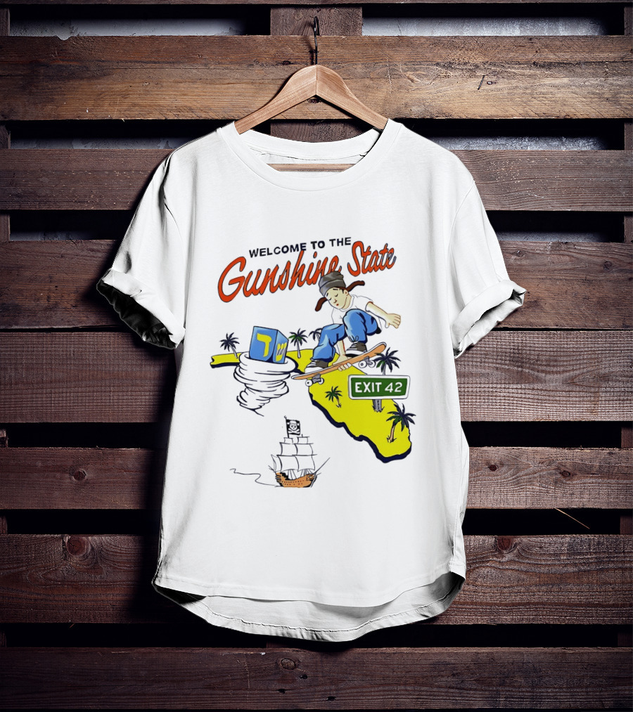 Welcome To The Gunshine State Florida Skateboarding Exit 42 Palms Pirate Ship T-Shirt