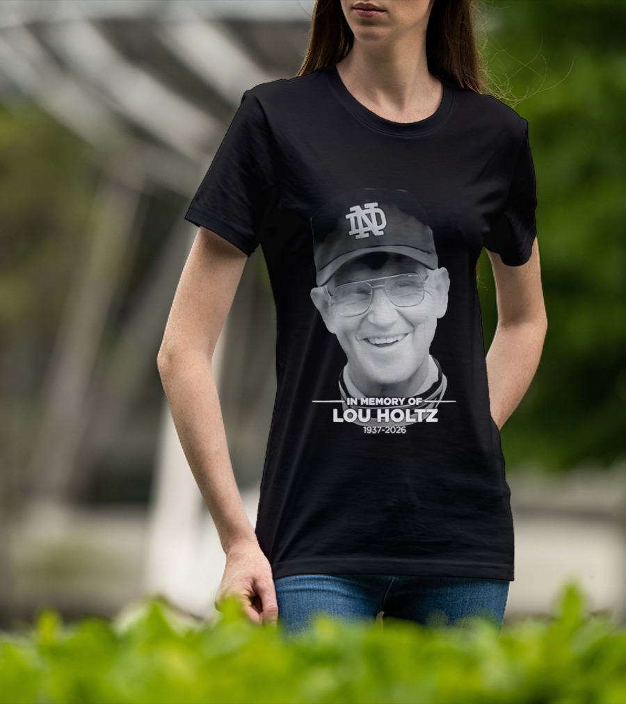 Notre Dame Coach Tribute In Memory Of Lou Holtz 1937 2026 T-Shirt