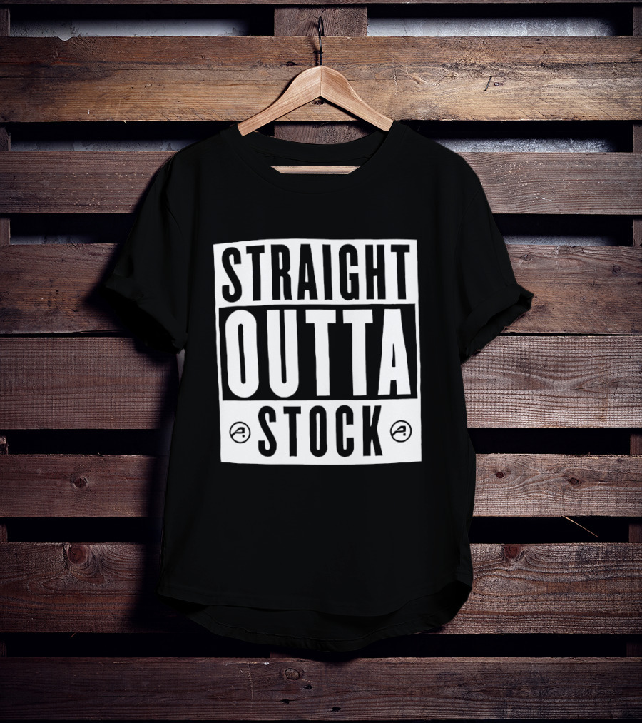 Straight Outta Stock Shortage T-Shirt