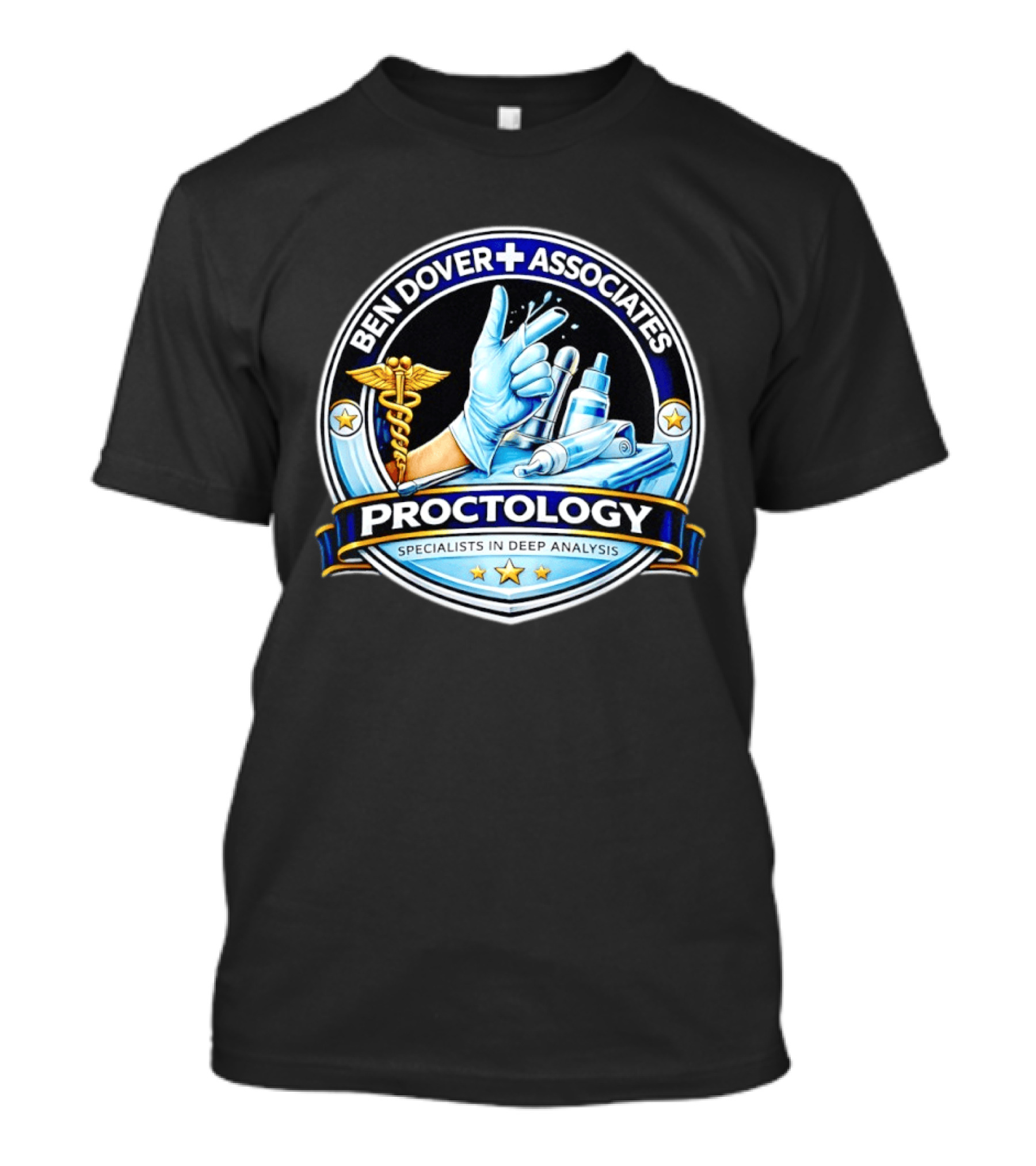 Ben Dover Associates Proctology Specialists In Deep Analysis T-Shirt