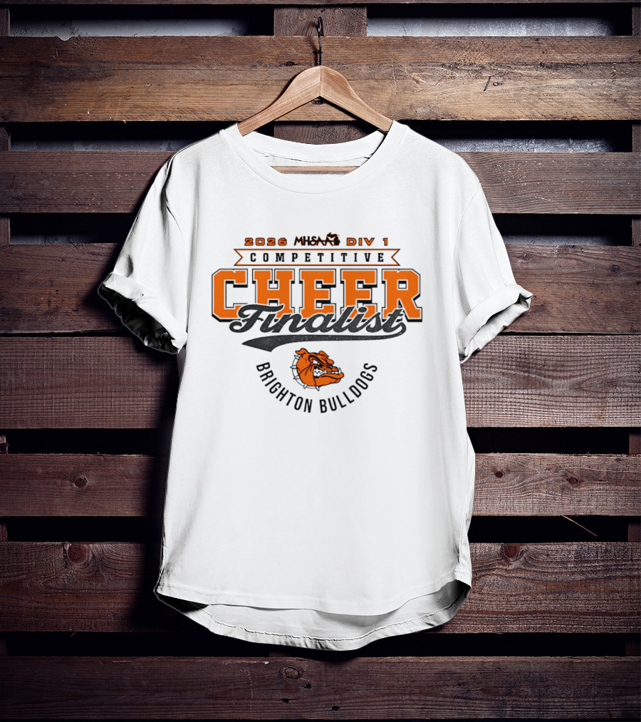 Brighton Bulldogs 2026 MHSAA Div 1 Competitive Cheer Finalist T-Shirt