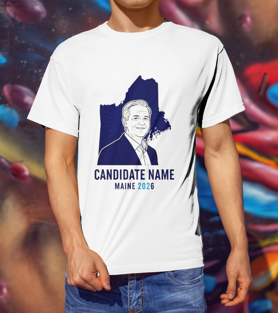 Candidate Name Maine 2026 T-Shirt