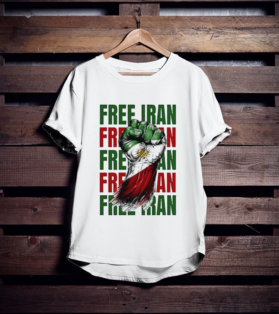 Free Iran Fist Of Justice Protest T-Shirt
