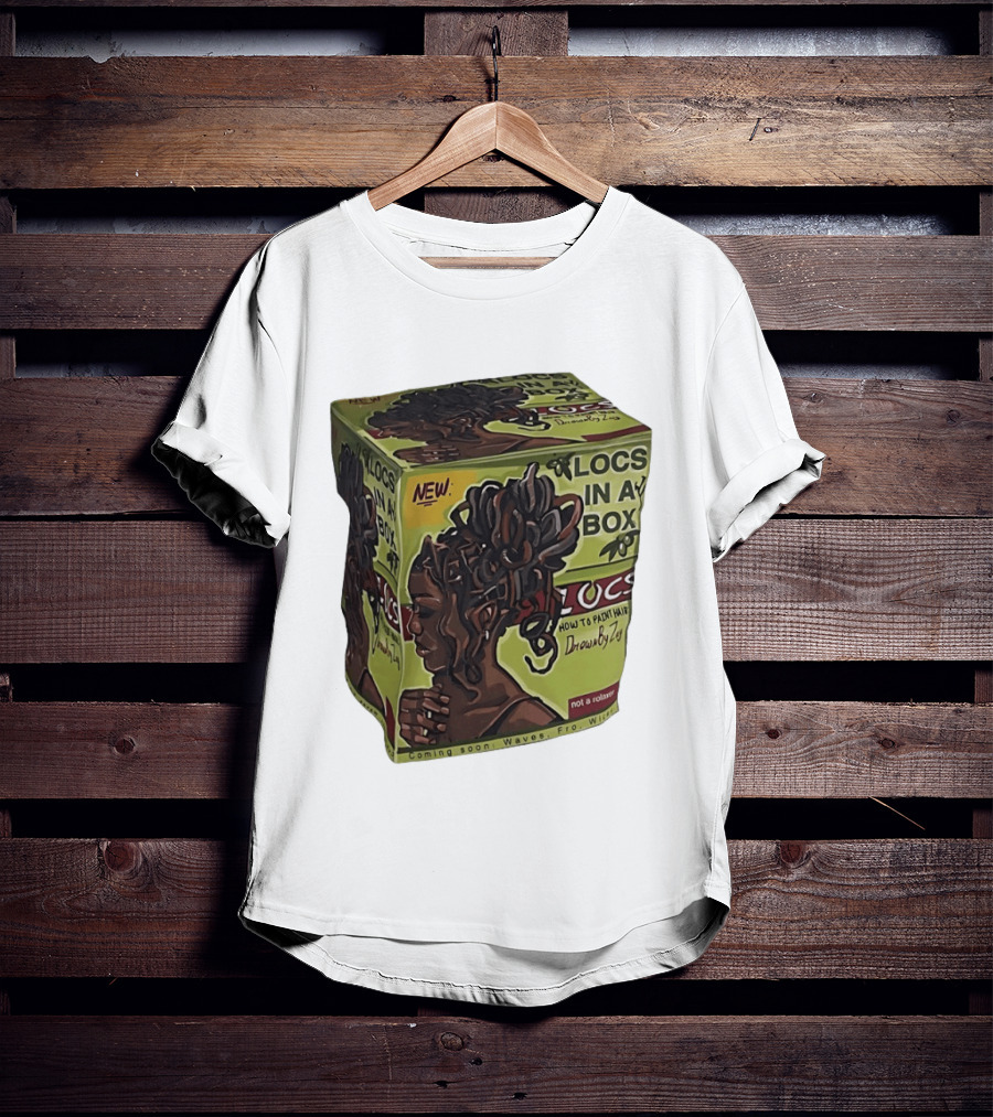 Locs In A Box How To Paint Hair Drawn By Zoe Not A Relaxer Waves Fro Wild T-Shirt