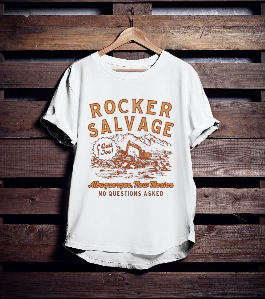 Rocker Salvage Call Joe Albuquerque New Mexico No Questions Asked T-Shirt