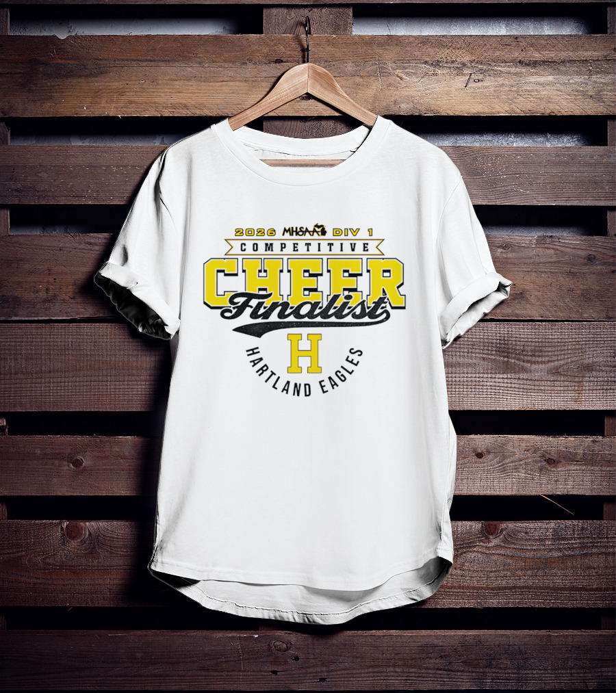 2026 MHSAA Div 1 Competitive Cheer Finalist Hartland Eagles T-Shirt