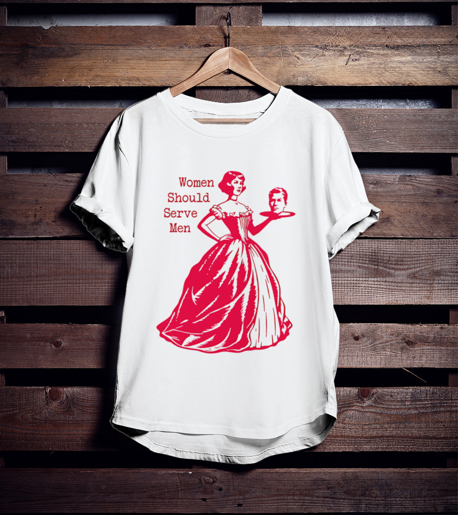 Women Should Serve Men Victorian Lady With Head On Platter T-Shirt