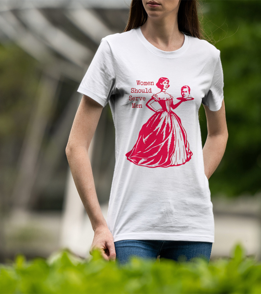 Women Should Serve Men Victorian Lady With Head On Platter T-Shirt