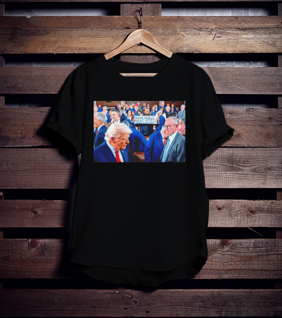 Bblack People Aren't Apes Satirical Political Statement In Political Gathering T-Shirt